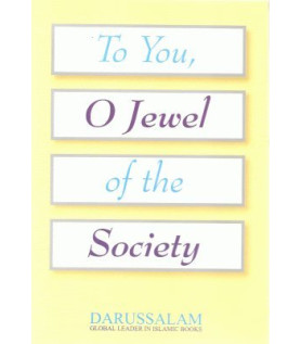 To You, O Jewel of the Society by Darussalam Paperback