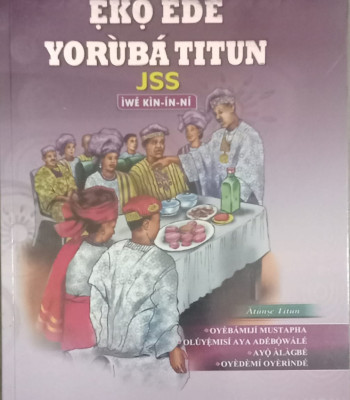 EKO EDE YORUBA TITUN JSS IWE KIN-IN-NI by Oyebamiji Mustapha & Others- Paperback