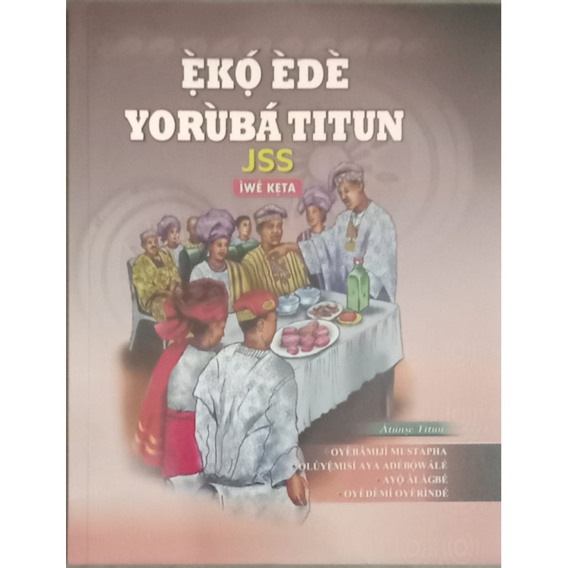 EKO EDE YORUBA TITUN JSS IWE KETA by Oyebamiji Mustapha & Others- Paperback