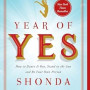 Year of Yes: How to Dance It Out, Stand In the Sun and Be Your Own Person by Shonda Rhimes - Paperback
