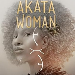 Akata Woman (The Nsibidi Scripts) by Nnedi Okorafor- Hardback