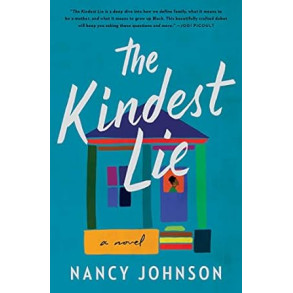 The Kindest Lie: A Novel by Nancy Johnson - Hardback