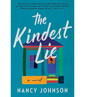 The Kindest Lie: A Novel by Nancy Johnson - Hardback