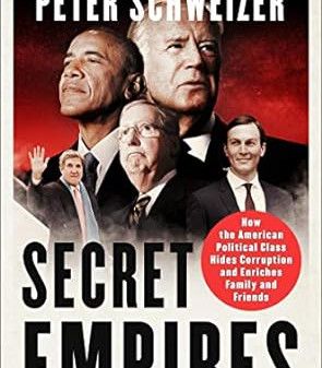 Secret Empires: How the American Political Class Hides Corruption and Enriches Family and Friends by Peter Schweizer - Paperback