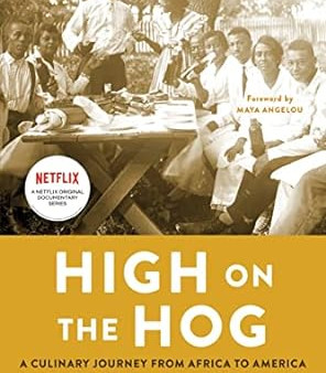 High on the Hog: A Culinary Journey from Africa to America  by Jessica B. Harris, Maya Angelou -Paperback