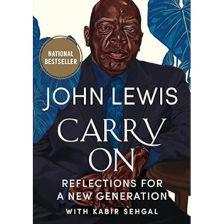 Carry On: Reflections for a New Generation by John Lewis, Kabir Sehgal Andrew Young -Hardback