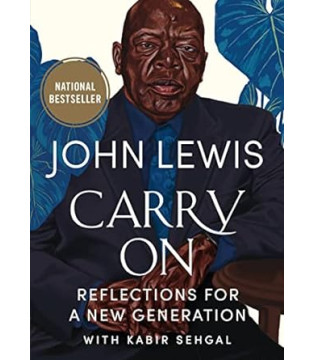 Carry On: Reflections for a New Generation by John Lewis, Kabir Sehgal Andrew Young -Hardback