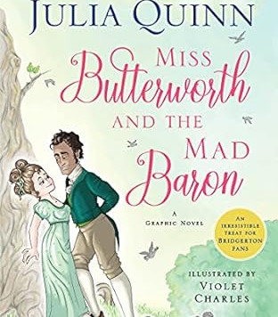 Miss Butterworth and the Mad Baron: A Graphic Novel by Julia Quinn, Violet Charles -Paperback