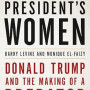 All the President's Women: Donald Trump and the Making of a Predator by Barry Levine, Monique El-Faizy- Hardback