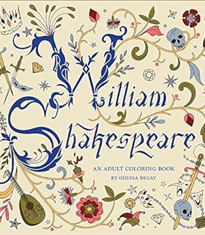 William Shakespeare: An Adult Coloring Book by Odessa Begay- Paperback