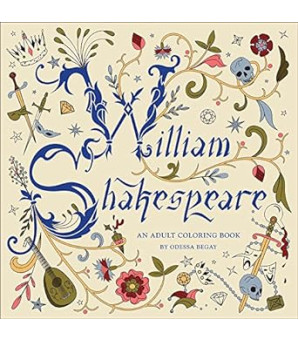 William Shakespeare: An Adult Coloring Book by Odessa Begay- Paperback
