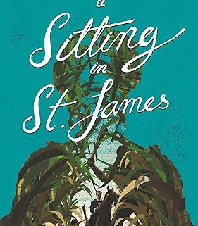 A Sitting in St. James by Rita Williams-Garcia- Hardback