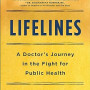 Lifelines: A Doctor's Journey in the Fight for Public Health by Dr. Leana Wen- Hardback