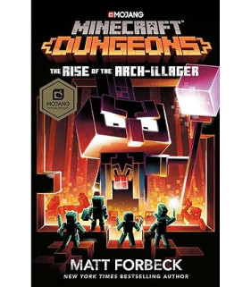 Minecraft Dungeons: The Rise of the Arch-Illager: An Official Minecraft Novel by Matt Forbeck- Hardback