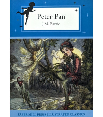 Peter Pan (Paper Mill Press Illustrated Classics) by Barrie, J. M. - Paperback