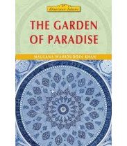 The Garden of Paradise by Maulana Wahiduddin Khan Paperback