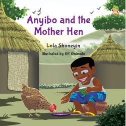 Anyibo and the Mother Hen by Lola Shoneyin - Paperback