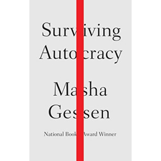 Surviving Autocracy by Gessen, Masha -Hardcover