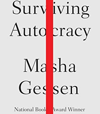 Surviving Autocracy by Gessen, Masha -Hardcover