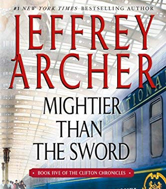 Cometh the Hour: Book Six of the Clifton Chronicles: 6 by Jeffrey Archer- Paperback