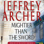 Mightier Than the Sword (The Clifton Chronicles, Bk. 5) by Archer, Jeffrey-Paperback
