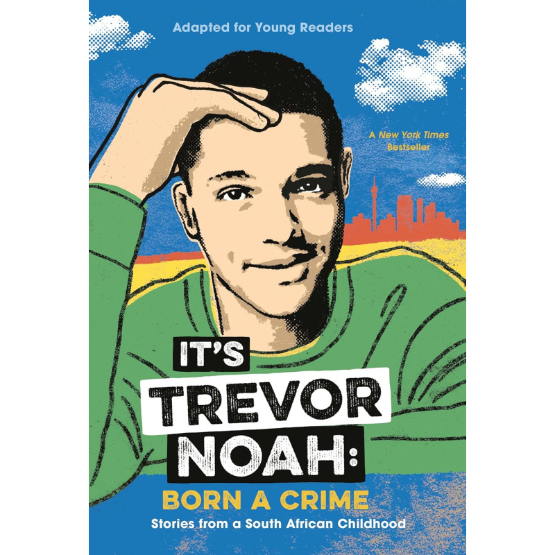 It's Trevor Noah: Born a Crime: Stories from a South African Childhood (Adapted for Young Readers) by Trevor Noah-Paperback