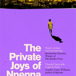 The Private Joys of Nnenna Maloney by Okechukwu Nzelu-Paperback