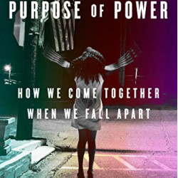 The Purpose of Power: How We Come Together When We Fall Apart by Garza, Alicia -Hardcover