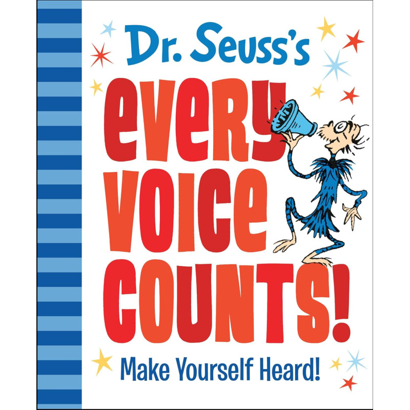 Dr. Seuss's Every Voice Counts!: Make Yourself Heard!-Hardcover