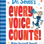Dr. Seuss's Every Voice Counts!: Make Yourself Heard!-Hardcover