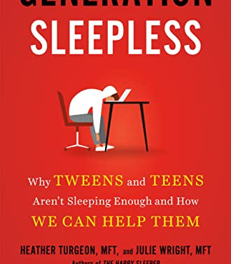 Generation Sleepless: Why Tweens and Teens Aren't Sleeping Enough and How We Can Help Them by Turgeon, Heather Wright, Julie Siegel, Daniel J.-Hardcover
