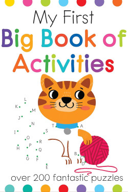 My First Big Book of Activities: A Book of Learning Activities for Kids With 200+ Puzzles (My First Activity Books) Paperback