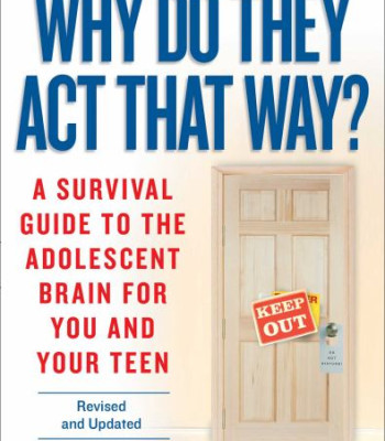 Why Do They Act That Way? A Survival Guide to the Adolescent Brain for You and Your Teen (Revised and Updated) by Walsh, David-Paperback