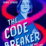 The Code Breaker: Jennifer Doudna and the Race to Understand Our Genetic Code by Isaacson, Walter Durand, Sarah-Hardcover