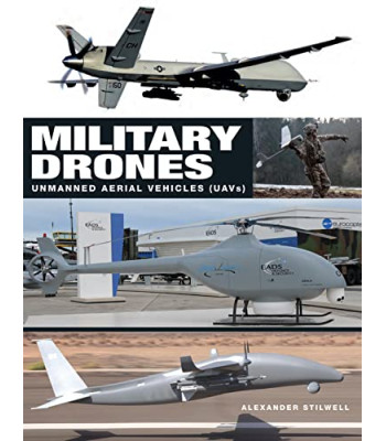 Military Drones: Unmanned Aerial Vehicles (UAVs) by Stilwell, Alexander-Hardcover