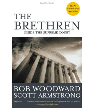The Brethren: Inside the Supreme Court by Woodward, Bob-Paperback