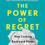 The Power of Regret: How Looking Backward Moves Us Forward by ink, Daniel H- Hardcover