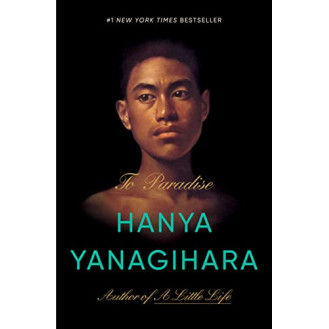 To Paradise by Yanagihara, Hanya-Hardcover