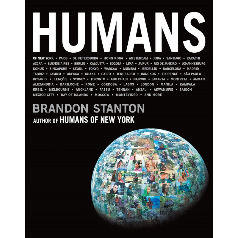 Humans by Brandon Stanton- Hardcover