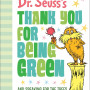 Dr. Seuss's Thank You for Being Green: And Speaking for the Trees (Dr. Seuss's Gift Books) Hardcover