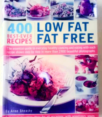 400 Best-Ever Low Fat And Fat Free Recipes by Anne Sheasby