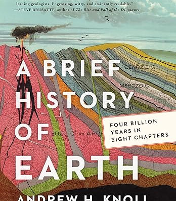 A Brief History of Earth: Four Billion Years in Eight Chapters by Andrew H. Knoll - Hardback