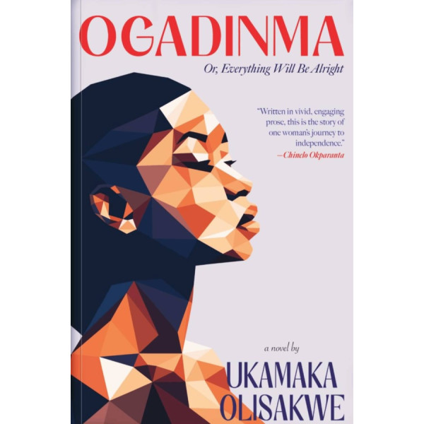 Ogadinma by Ukamaka Olisakwe