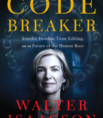 The Code Breaker: Jennifer Doudna and the Race to Understand Our Genetic Code by Walter Isaacson - Hardback