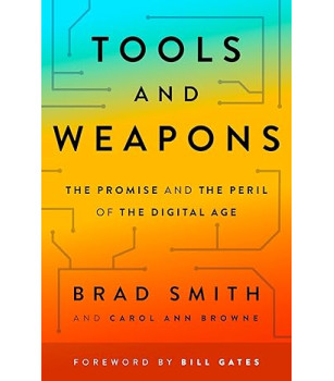 Tools and Weapons: The Promise and the Peril of the Digital Age by Brad Smith & Carol Ann Browne - Paperback