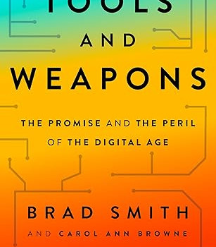 Tools and Weapons: The Promise and the Peril of the Digital Age by Brad Smith & Carol Ann Browne - Paperback