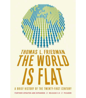 The World Is Flat 3.0: A Brief History of the Twenty-First Century (Updated and Expanded) by Thomas Friedman - Paperback