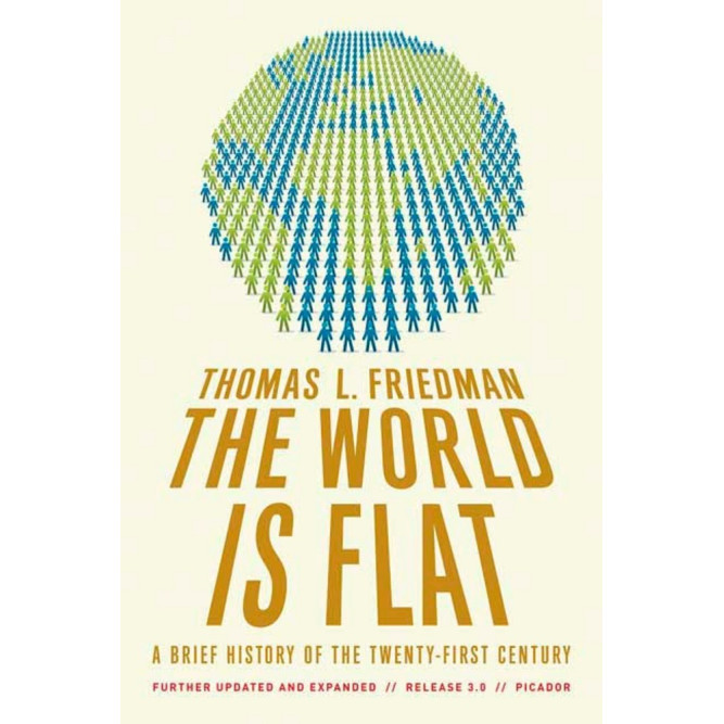 The World Is Flat 3.0: A Brief History of the Twenty-First Century (Updated and Expanded) by Thomas Friedman - Paperback