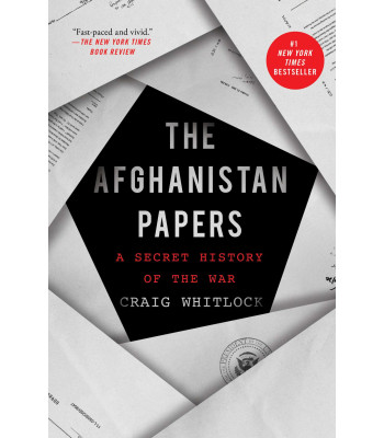 The Afghanistan Papers: A Secret History of the War by Craig Whitlock - Hardback
