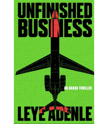 Unfinished Business by Leye Adenle - Paperback